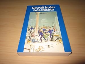 Bild des Verkufers fr Gewalt in der Geschichte. Beitrge zur Gewaltaufklrung im Dienste des Friedens zum Verkauf von Versandantiquariat Schfer