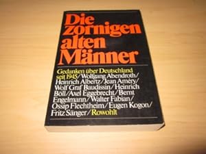 Imagen del vendedor de Die zornigen alten Mnner. Gedanken ber Deutschland seit 1945 a la venta por Versandantiquariat Schfer
