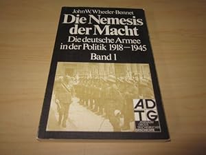 Bild des Verkufers fr Die Nemesis der Macht. Die deutsche Armee in der Politik 1918 - 1945. Band 1: Erster und zweiter Teil zum Verkauf von Versandantiquariat Schfer