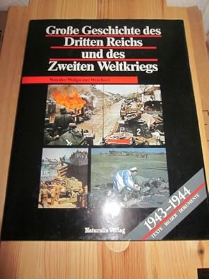 Seller image for Groe Geschichte des Dritten Reichs und des Zweiten Weltkriegs. Von der Wolga zur Weichsel. for sale by Versandantiquariat Schfer