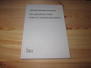 Bild des Verkufers fr Der geistliche Vater. Studien zur russischen Spiritualitt XV zum Verkauf von Versandantiquariat Schfer