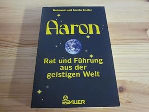 Seller image for Aaron. Rat und Fhrung aus der geistigen Welt for sale by Versandantiquariat Schfer