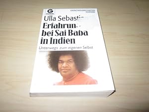 Bild des Verkufers fr Erfahrungen bei Sai Baba in Indien. Unterwegs zum eigenen Selbst zum Verkauf von Versandantiquariat Schfer