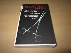 Bild des Verkufers fr Mit dem letzten Atemzug. Roman zum Verkauf von Versandantiquariat Schfer