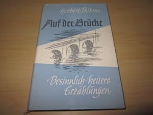 Bild des Verkufers fr Auf der Brcke. Besinnlich-heitere Erzhlungen zum Verkauf von Versandantiquariat Schfer