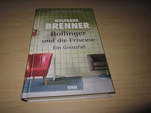 Imagen del vendedor de Bollinger und die Friseuse. Ein Grenzfall. Roman a la venta por Versandantiquariat Schfer
