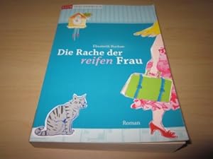 Bild des Verkufers fr Die Rache der reifen Frau. Roman zum Verkauf von Versandantiquariat Schfer