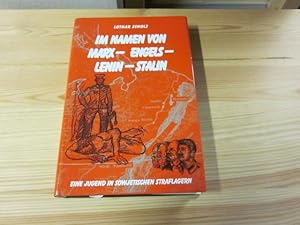 Bild des Verkufers fr Im Namen von Marx - Engels - Lenin - Stalin. Eine Jugend in sowjetischen Straflagern zum Verkauf von Versandantiquariat Schfer