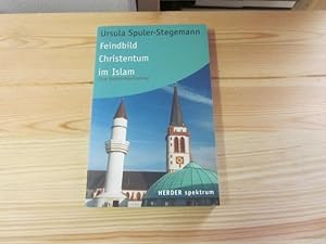 Immagine del venditore per Feindbild Christentum im Islam. Eine Bestandsaufnahme venduto da Versandantiquariat Schfer