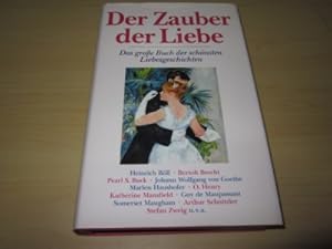 Bild des Verkufers fr Der Zauber der Liebe. Das groe Buch der schnsten Liebesgeschichten zum Verkauf von Versandantiquariat Schfer