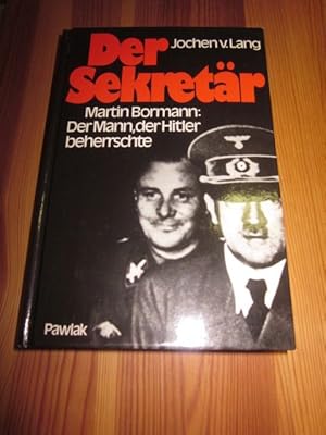 Bild des Verkufers fr Der Sekretr. Martin Bormann: Der Mann, der Hitler beherrschte zum Verkauf von Versandantiquariat Schfer