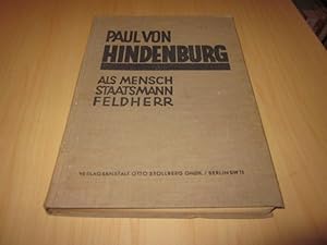 Bild des Verkufers fr Paul von Hindenburg als Mensch Staatsmann Feldherr zum Verkauf von Versandantiquariat Schfer