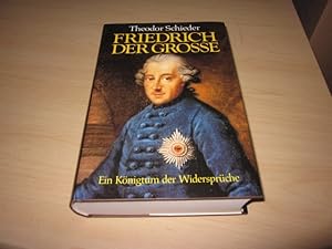 Seller image for Friedrich der Grosse. Ein Knigtum der Widersprche for sale by Versandantiquariat Schfer