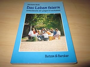 Bild des Verkufers fr Das Leben feiern. Gottesdienste mit jungen Erwachsenen zum Verkauf von Versandantiquariat Schfer