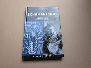 Image du vendeur pour Schamanismus. Reisen der Seele - Magische Krfte - Ekstase und Heilung mis en vente par Versandantiquariat Schfer