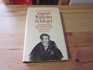 Immagine del venditore per August Wilhelm Schlegel. Geschichte eines romantischen Geistes venduto da Versandantiquariat Schfer