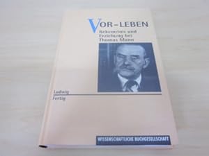 Seller image for Vor-Leben. Bekenntnis und Erziehung bei Thomas Mann for sale by Versandantiquariat Schfer