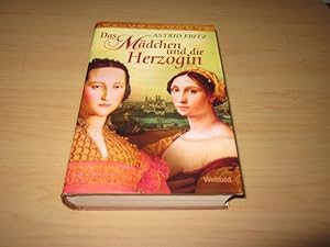 Seller image for Das Mdchen und die Herzogin. Historischer Roman for sale by Versandantiquariat Schfer