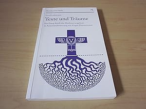 Imagen del vendedor de Texte und Trume. Ein Gang durch das Markusevangelium in Auseinandersetzung mit Eugen Drewermann a la venta por Versandantiquariat Schfer