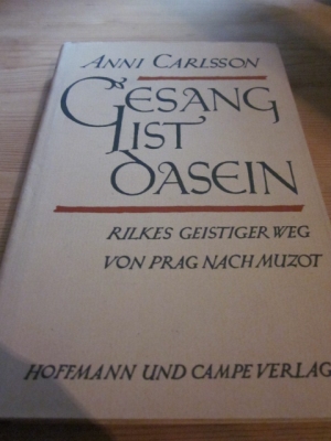Seller image for Gesang ist Dasein. Rilkes geistiger Weg von Prag nach Muzot for sale by Versandantiquariat Schfer
