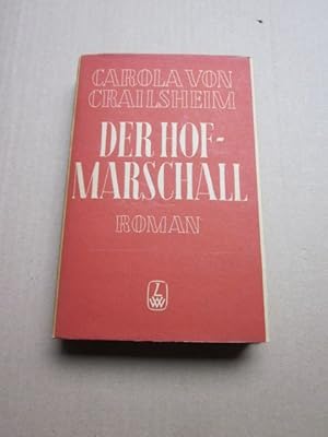 Imagen del vendedor de Der Hofmarschall. Roman aus der Zeit Gustav Adolfs a la venta por Versandantiquariat Schfer