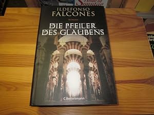 Seller image for Die Pfeiler des Glaubens. Roman for sale by Versandantiquariat Schfer