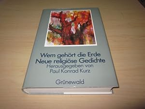 Seller image for Wem gehrt die Erde. Neue religise Gedichte for sale by Versandantiquariat Schfer