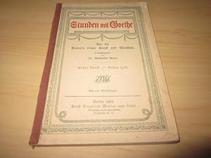 Seller image for Stunden mit Goethe. Fr die Freunde seiner Kunst und Weisheit for sale by Versandantiquariat Schfer