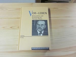 Imagen del vendedor de Vor-Leben. Bekenntnis und Erziehung bei Thomas Mann a la venta por Versandantiquariat Schfer