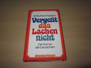 Imagen del vendedor de Verget das Lachen nicht. Der Humor der Deutschen a la venta por Versandantiquariat Schfer