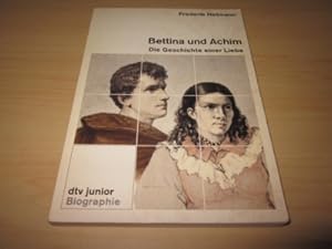 Imagen del vendedor de Bettina und Achim. Die Geschichte einer Liebe a la venta por Versandantiquariat Schfer