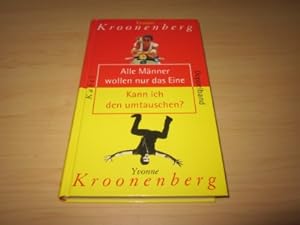 Seller image for Alle Mnner wollen nur das Eine/Kann ich den umtauschen? for sale by Versandantiquariat Schfer