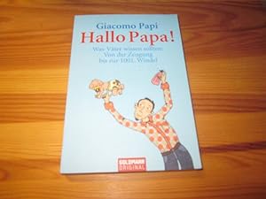Bild des Verkufers fr Hallo Papa! Was Vter wissen sollten: Von der Zeugung bis zur 1001. Windel zum Verkauf von Versandantiquariat Schfer