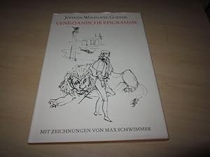 Bild des Verkufers fr Venezianische Epigramme. Mit Zeichnungen von Max Schwimmer zum Verkauf von Versandantiquariat Schfer