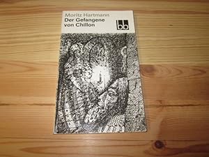 Seller image for Der Gefangene von Chillon. Historische Novelle in zwlf Kapiteln for sale by Versandantiquariat Schfer