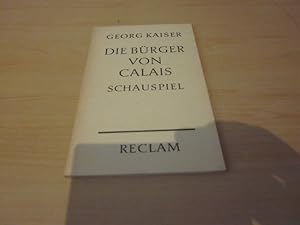 Seller image for Die Brger von Calais. Bhnenspiel in drei Akten for sale by Versandantiquariat Schfer
