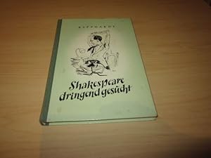 Image du vendeur pour Shakespeare dringend gesucht. Ein satirisches Lustspiel in drei Akten mis en vente par Versandantiquariat Schfer