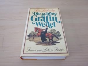 Seller image for Die schne Grfin Wedel. Roman einer Liebe in Preuen for sale by Versandantiquariat Schfer