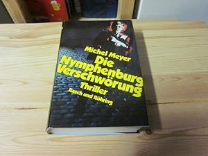 Immagine del venditore per Die Nymphenburg-Verschwrung. Thriller venduto da Versandantiquariat Schfer