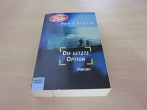 Seller image for Die letzte Option. Roman for sale by Versandantiquariat Schfer