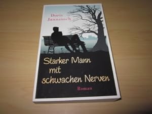 Seller image for Starker Mann mit schwachen Nerven. Roman for sale by Versandantiquariat Schfer