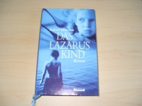Image du vendeur pour Das Lazarus Kind. Roman mis en vente par Versandantiquariat Schfer