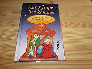 Seller image for Zur Krippe her kommet. Die schnsten Geschichten & Gedichte zur Weihnachtszeit for sale by Versandantiquariat Schfer