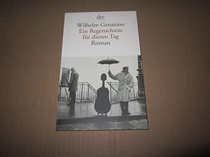Imagen del vendedor de Ein Regenschirm fr diesen Tag. Roman a la venta por Versandantiquariat Schfer