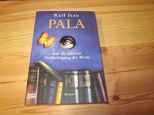 Seller image for Pala und die seltsame Verflchtigung der Worte. Roman for sale by Versandantiquariat Schfer