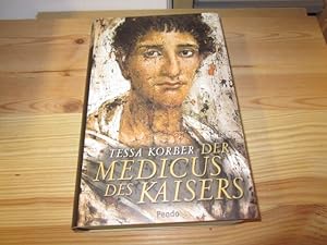 Seller image for Medicus des Kaisers. Roman for sale by Versandantiquariat Schfer