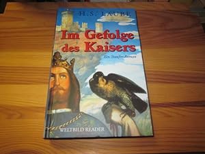 Seller image for Im Gefolge des Kaisers. Ein Staufer-Roman for sale by Versandantiquariat Schfer