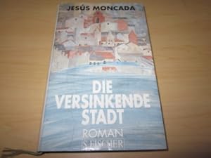 Imagen del vendedor de Die versinkende Stadt. Roman a la venta por Versandantiquariat Schfer