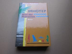 Imagen del vendedor de Imhotep. Arzt der Pharaonen. Roman a la venta por Versandantiquariat Schfer
