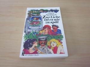 Seller image for Zur Liebe ist es nie zu spt. Roman for sale by Versandantiquariat Schfer